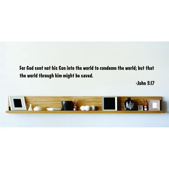 Wall Design Pieces For God Sent Not His Son Into The World To Condemn The World; But That The World Through Him Might Be Saved John 317 15x15