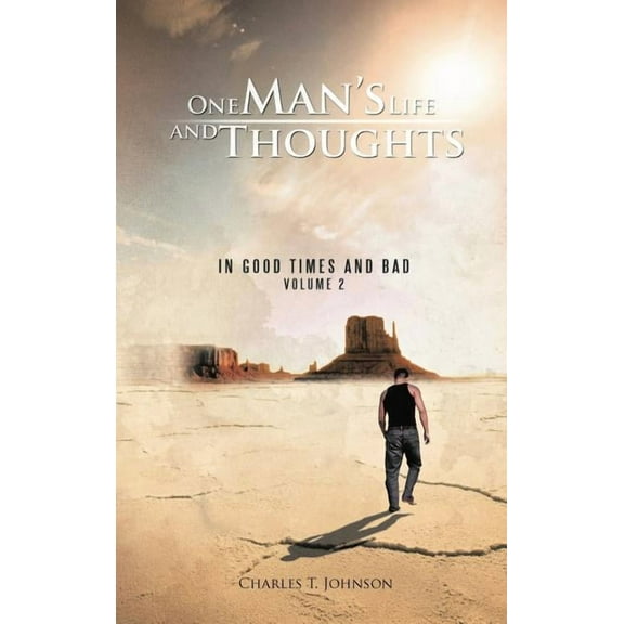 One Man's Life and Thoughts: In Good Times and Bad -Volume 2, (Hardcover)
