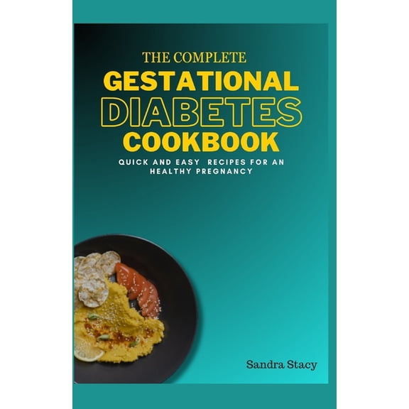 The Complete Gestational Diabetes Cookbook (Paperback)