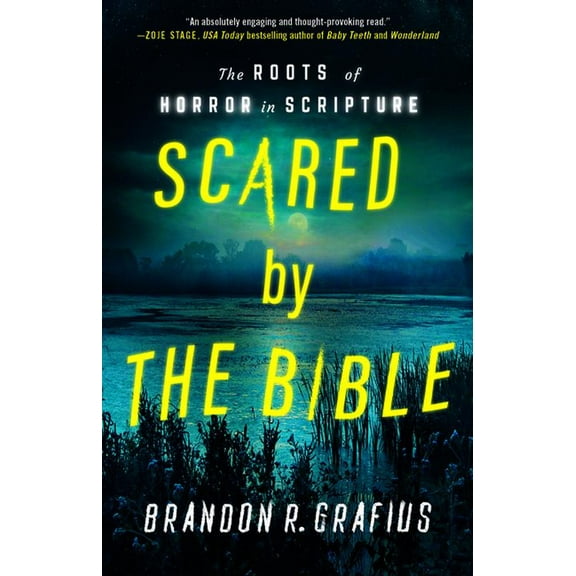 Scared by the Bible: The Roots of Horror in Scripture, (Paperback)