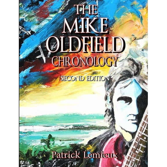 The Mike Oldfield Chronology (2nd Edition), (Paperback)