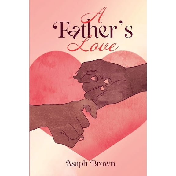 A Father's Love, (Paperback)