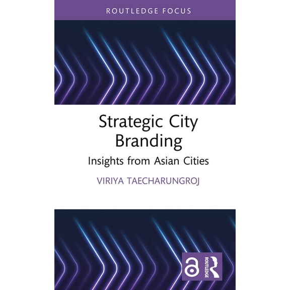 Strategic City Branding: Insights from Asian Cities, (Hardcover)