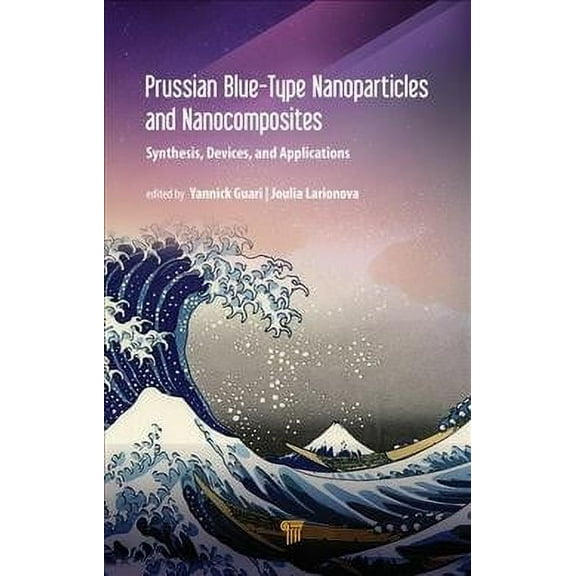 Prussian Blue-Type Nanoparticles and Nanocomposites: Synthesis, Devices, and Applications (Hardcover)