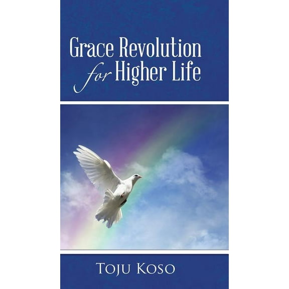 Grace Revolution for Higher Life