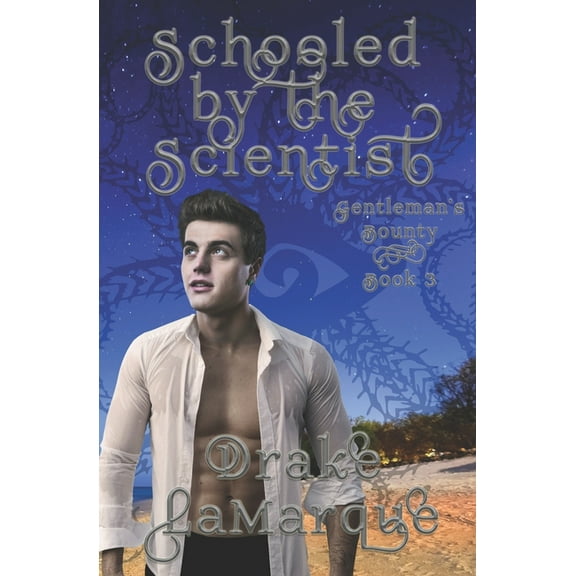 Gentleman's Bounty Schooled by the Scientist: Historical MMM gay harem paranormal romance, Book 3, (Paperback)