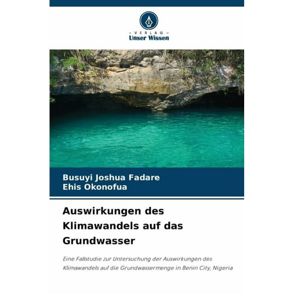 Auswirkungen des Klimawandels auf das Grundwasser, (Paperback)