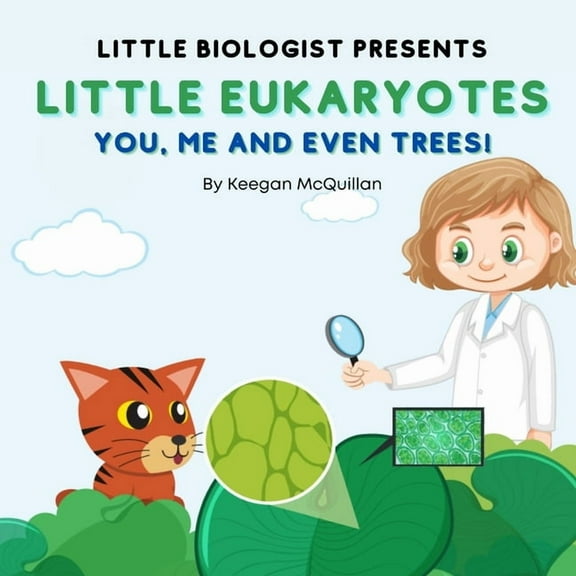 Little Eukaryotes: You, Me and Even Trees! (Paperback)