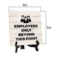 thumbnail image 6 of Employees Only Beyond This Point 5"x 5" Square Table Sign With Acrylic Easel | Customer Service Reminders Table Signs, 6 of 7