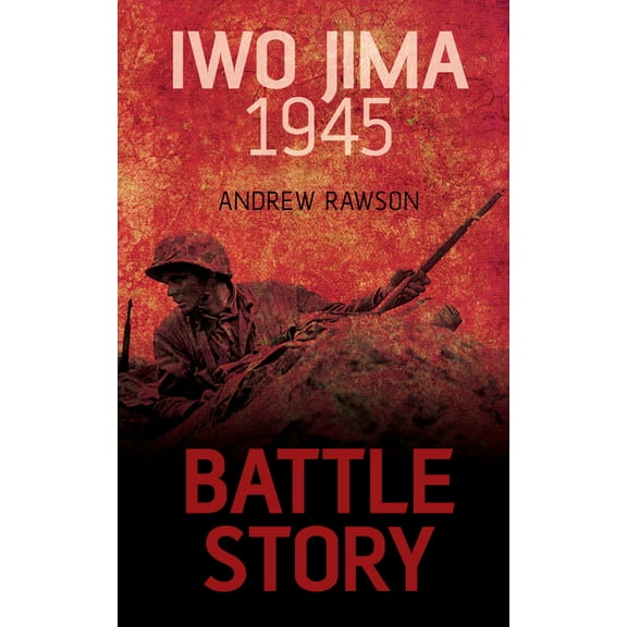 Battle Story Iwo Jima 1945, Book 1, (Paperback)