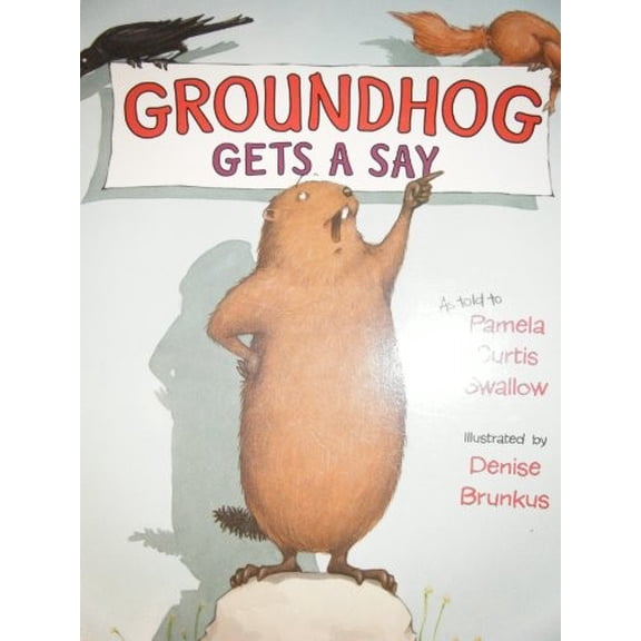 Pre-Owned Groundhog Gets a Say (Paperback) 0439929458 9780439929455