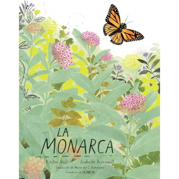 Honeybee and Friends La Monarca (the Monarch), (Paperback)