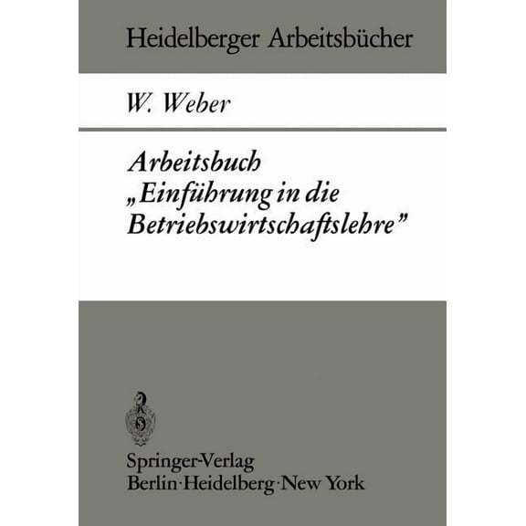 Heidelberger ArbeitsbÃ¼cher Arbeitsbuch "EinfÃ¼hrung in Die Betriebswirtschaftslehre", Book 5, (Paperback)