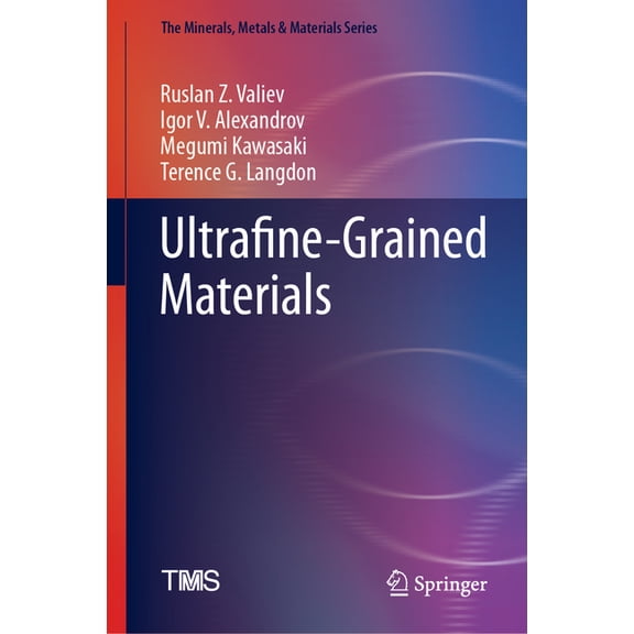Minerals, Metals & Materials Ultrafine-Grained Materials, (Hardcover)
