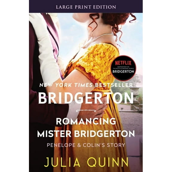 Bridgertons Romancing Mister Bridgerton: Penelope & Colin's Story, the Inspiration for Bridgerton Season Three, Book 4, (Paperback)