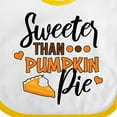 thumbnail image 4 of Inktastic Thanksgiving Sweeter Than Pumpkin Pie Boys or Girls Baby Bib, 4 of 4