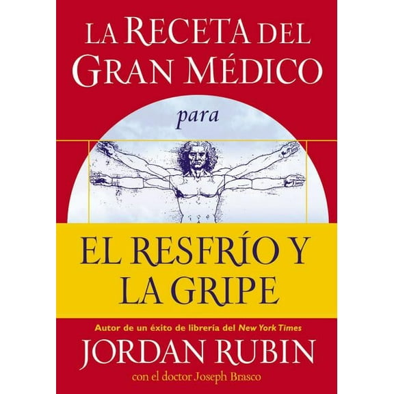 La Receta del Gran MÃ©dico Para El ResfrÃ­o Y La Gripe, (Paperback)