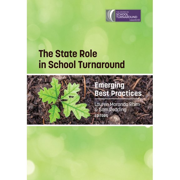 Opportunity and Performance The State Role in School Turnaround: Emerging Best Practices, (Paperback)