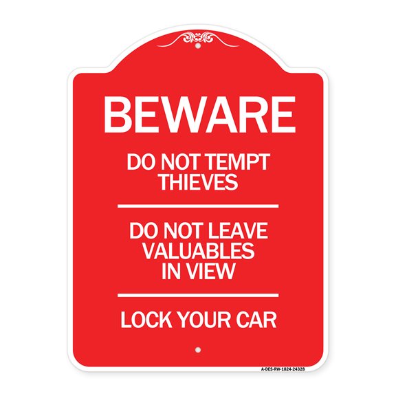 SignMission A-DES-RW-1824-24328 18 x 24 in. Designer Series Sign - Beware Do Not Tempt Thieves - Do Not Leave Valuables in View - Lock Your Car, Red & White