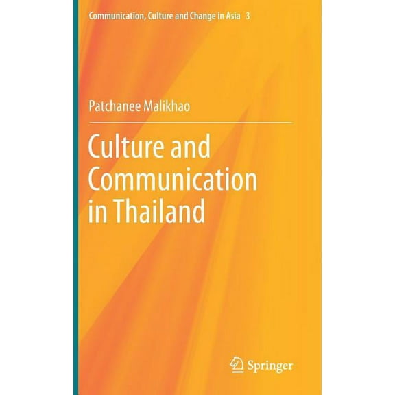 Communication, Culture and Change in Asi Culture and Communication in Thailand, Book 3, (Hardcover)
