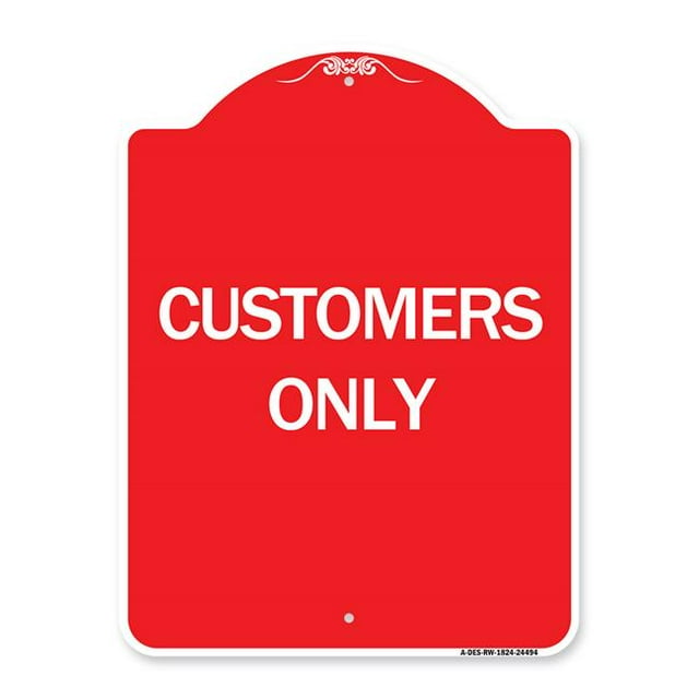 SignMission A-DES-RW-1824-24494 18 x 24 in. Designer Series Sign - Customers Only, Red & White