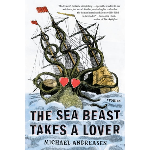 The Sea Beast Takes a Lover : Stories (Paperback)