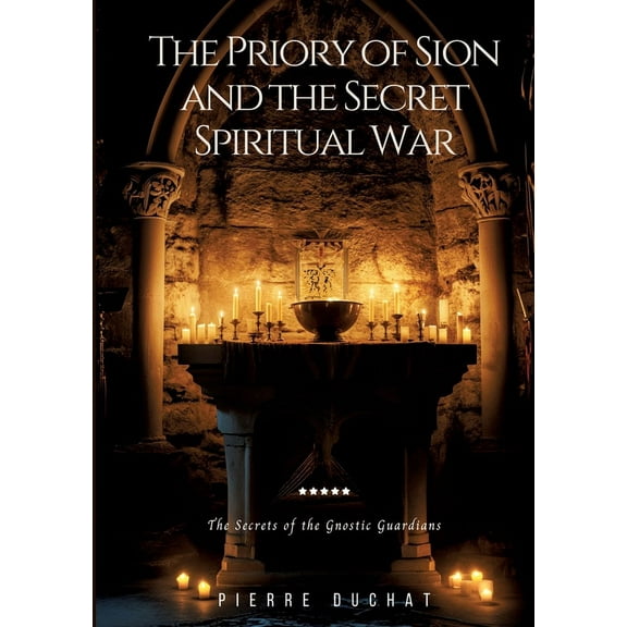 The Priory of Sion and the Secret Spiritual War (Paperback)