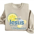 thumbnail image 4 of Life Gave Me Some Lemons But My Jesus Makes Lemonade Sweatshirt – Cute Christian Faith Sweater, God’s Got My Back, Inspirational Unisex Gift, 4 of 7