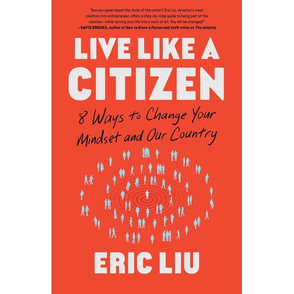 Live Like a Citizen: 8 Ways to Change Your Mindset and Our Country, (Hardcover)
