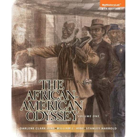 Pre-Owned The African-American Odyssey, Volume 1 (6th Edition) (Paperback) 0205947042 9780205947041