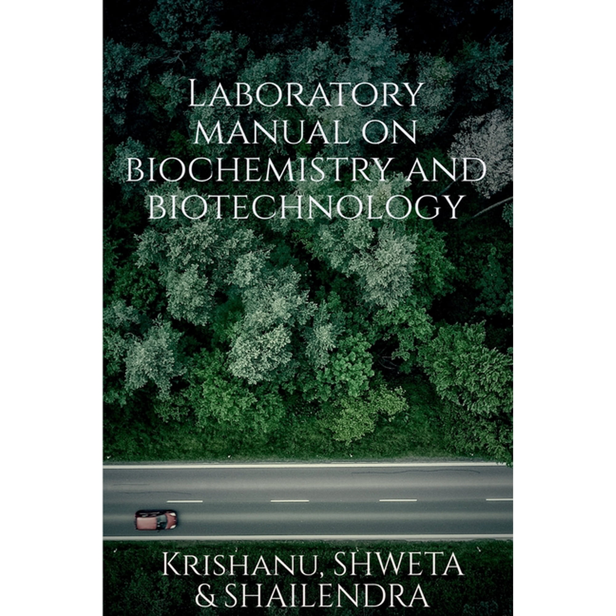 Laboratory manual on biotechnology and biochemistry (Paperback)