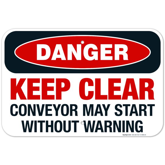 Keep Clear Conveyor May Start Without Warning Sign, OSHA Danger Sign, 12x18 Aluminum