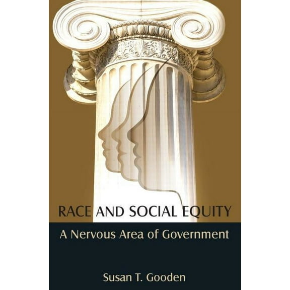 Race and Social Equity: A Nervous Area of Government, (Paperback)