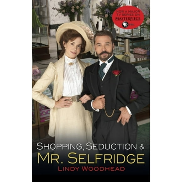 Pre-Owned Shopping, Seduction & Mr. Selfridge (Paperback 9780812985047) by Lindy Woodhead