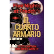 FIVE NIGHTS AT FREDDY'S: Five Nights at Freddy's. El cuarto armario / The Fourth Closet (Series #3) (Hardcover)
