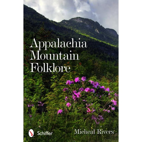 Appalachia Mountain Folklore, (Paperback)