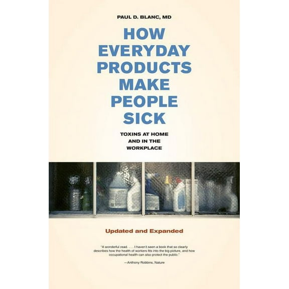 How Everyday Products Make People Sick, Updated and Expanded : Toxins at Home and in the Workplace (Edition 1) (Paperback)