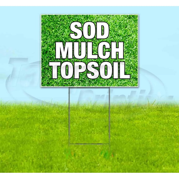 Sod Mulch Topsoil (18" x 24") Yard Sign, Includes Metal Step Stake