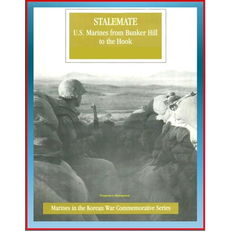 Marines in the Korean War Commemorative Series: Stalemate, U.S. Marines from Bunker Hill to the Hook, 1st Marine Division, Imjin River, Kimpo Peninsula, Medal of Honor Winners, General Selden - (The Best Korean Drama Series)