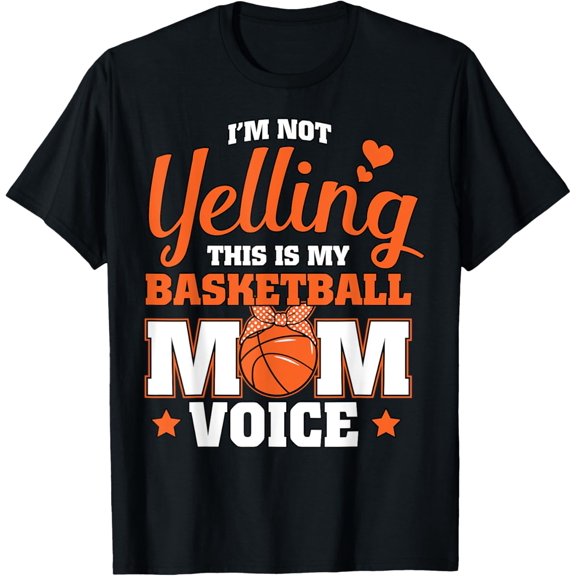Basketball Mom Voice Funny Basketball Fan Gift T-Shirt