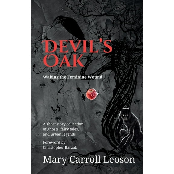 Devil's Oak: Waking the Feminine Wound, (Paperback)