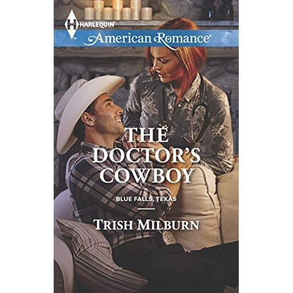 Pre-Owned Blue Falls, Texas, 4: The Doctor's Cowboy (Paperback)