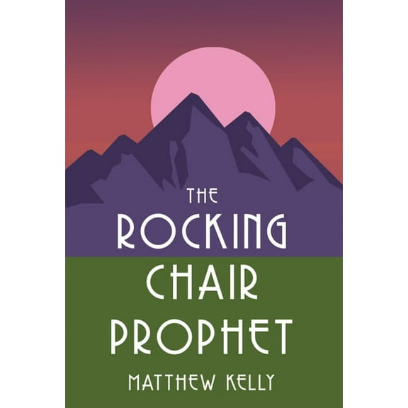 Rocking Chair Prophet, (Hardcover)