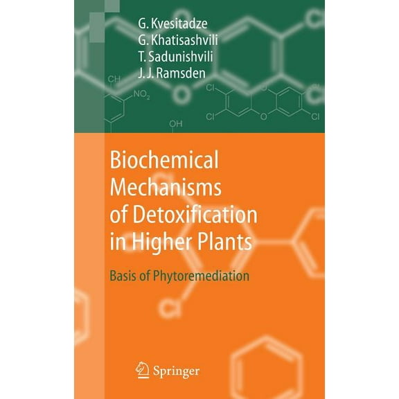 Biochemical Mechanisms of Detoxification in Higher Plants: Basis of Phytoremediation, (Hardcover)
