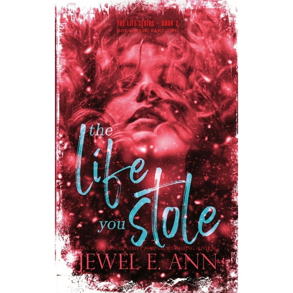 Life The Life You Stole: Roe & Evie: Part Two, Book 2, (Paperback)