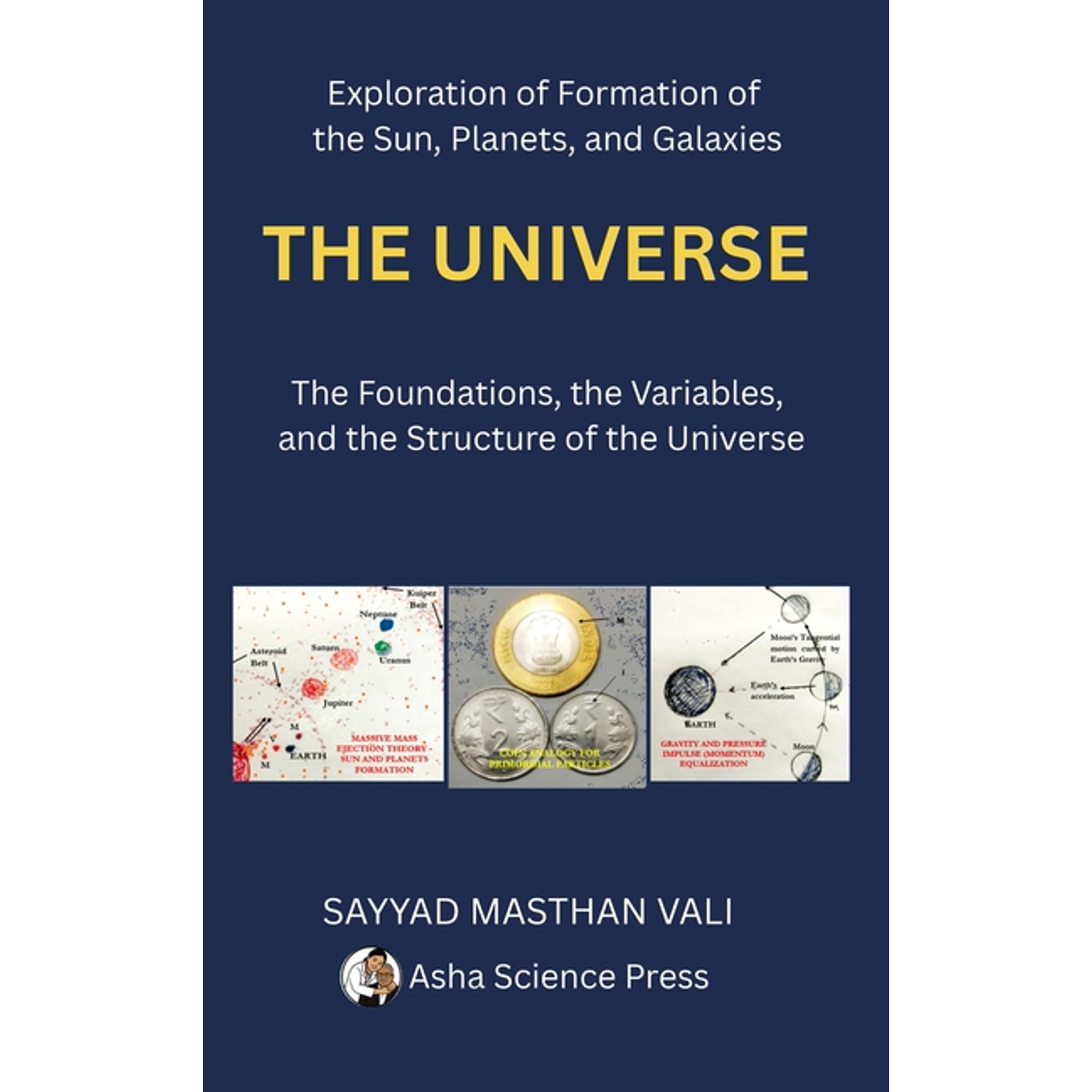 The Universe: The Foundations the Variables and the Structure of the Universe (Hardcover)