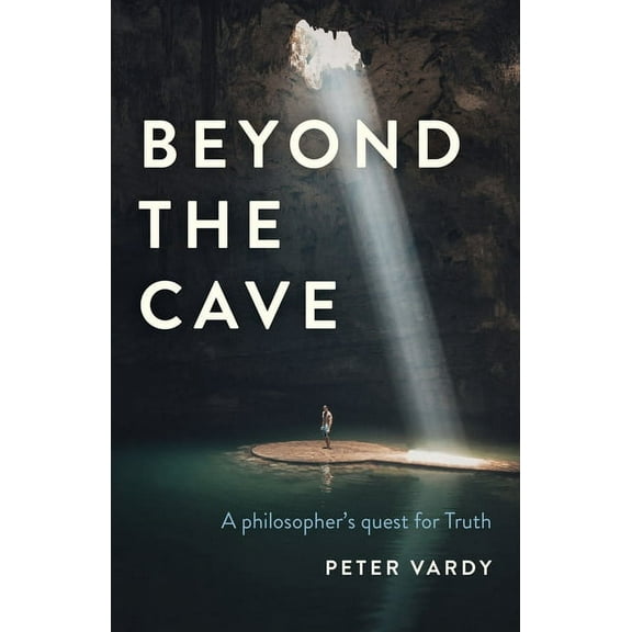 Beyond the Cave : A Philosopher's Quest for Truth (Paperback)
