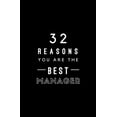 thumbnail image 1 of Pre-Owned 32 Reasons You Are The Best Manager: Fill In Prompted Memory Book (Paperback) 1704903076 9781704903071, 1 of 1