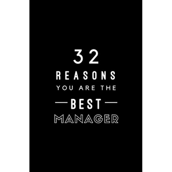 Pre-Owned 32 Reasons You Are The Best Manager: Fill In Prompted Memory Book (Paperback) 1704903076 9781704903071