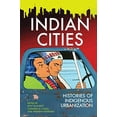 thumbnail image 2 of Indian Cities : Histories of Indigenous Urbanization (Paperback), 2 of 2